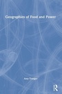 Cover: Geographies of Food and Power - Routledge