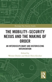 Enlarge image Cover: The Mobility-Security Nexus and the Making of Order - Routledge