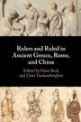 Cover: Rulers and Ruled in Ancient Greece, Rome, and China - Cambridge University Press