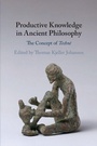 Cover: Productive Knowledge in Ancient Philosophy - Cambridge University Press
