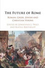 Cover: The Future of Rome - Cambridge University Press