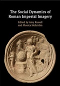 Cover: The Social Dynamics of Roman Imperial Imagery - Cambridge University Press