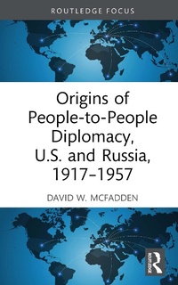 Bild: Origins of People-to-People Diplomacy, U.S. and Russia, 1917-1957 - Routledge