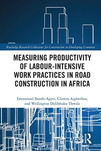 Abbildung von: Measuring Productivity of Labour-Intensive Work Practices in Road Construction in Africa - Routledge