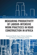 Cover: Measuring Productivity of Labour-Intensive Work Practices in Road Construction in Africa - Routledge