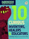 Cover: 10 Curious Inventors, Healers & Creators (English) - Jacana Media