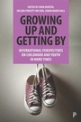 Cover: Growing Up and Getting By - Policy Press