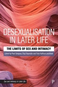 Cover: Desexualisation in Later Life - Policy Press