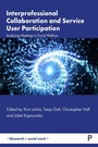 Cover: Interprofessional Collaboration and Service User Participation - Policy Press