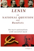 Cover: Lenin On National Question and Bundists; On tacit nationalists with socialist mask - Lulu.com