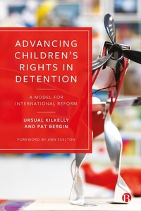 Enlarge image Cover: Advancing Children's Rights in Detention - Bristol University Press