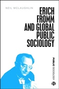 Cover: Erich Fromm and Global Public Sociology - Bristol University Press