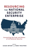 Cover: Resourcing the National Security Enterprise - Cambria Press