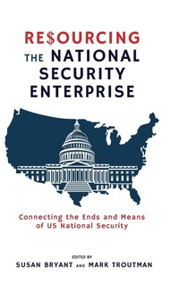 Enlarge image Cover: Resourcing the National Security Enterprise - Cambria Press
