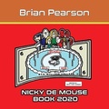 Cover: Nicky de Mouse Book 2020 - Writers Republic LLC