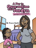 Cover: A Day in Quarantine with Jordyn - Archway Publishing