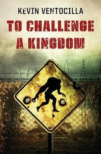 Abbildung von: To Challenge A Kingdom - Kevin Ventocilla