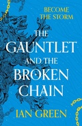 Cover: The Gauntlet and the Broken Chain - Head of Zeus --  an AdAstra Book