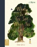 Cover: What Do You See When You Look At a Tree? - Big Picture Press