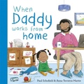 Cover: When Daddy Works From Home - Templar Books