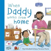 Enlarge image Cover: When Daddy Works From Home - Templar Books