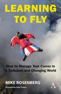 Cover: Learning to Fly: How to Manage Your Career in a Turbulent and Changing World - Anthem Press