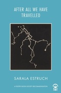Cover: After All We Have Travelled - Nine Arches Press