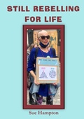 Cover: Still Rebelling for Life - TSL Publications