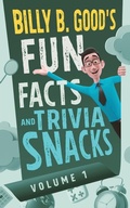 Cover: Billy B. Good's Fun Facts and Trivia Snacks - Profound Impact Group, LLC