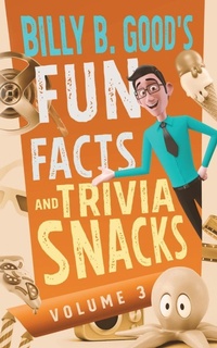 Enlarge image Cover: Billy B. Good's Fun Facts and Trivia Snacks - Profound Impact Group, LLC