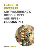 Cover: Learn to Invest in Crypto currency, Bitcoin, Defi and NFTs - 2 Books in 1 - Small Empire Press