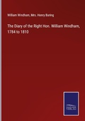 Cover: The Diary of the Right Hon. William Windham, 1784 to 1810 - Outlook