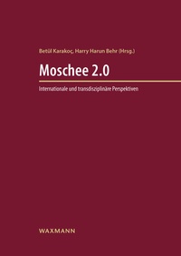 Enlarge image Cover: Moschee 2.0 - Waxmann Verlag GmbH
