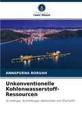 Cover: Unkonventionelle Kohlenwasserstoff-Ressourcen - Verlag Unser Wissen