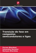 Cover: Transi&ccedil;&atilde;o de fase em compostos semicondutores e ligas - Edi&ccedil;&otilde;es Nosso Conhecimento