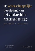 Cover: De wetenschappelijke beoefening van het staatsrecht in Nederland tot 1983 - Boom juridisch