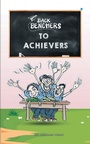 Cover: Backbenchers to Achievers - Blue Rose Publishers