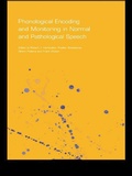 Cover: Phonological Encoding and Monitoring in Normal and Pathological Speech - Psychology Press Ltd