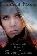 Cover: Hunter's Moon (Moonstruck, #3) - Silver James