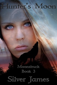 Enlarge image Cover: Hunter's Moon (Moonstruck, #3) - Silver James