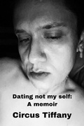 Cover: Not Dating My Self: A Memoir (My squirrelly life, #2) - My squirrelly life