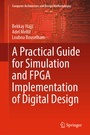 Cover: A Practical Guide for Simulation and FPGA Implementation of Digital Design - Springer