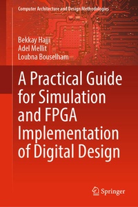 Enlarge image Cover: A Practical Guide for Simulation and FPGA Implementation of Digital Design - Springer
