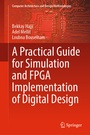Cover: A Practical Guide for Simulation and FPGA Implementation of Digital Design - Springer