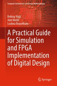 Enlarge image Cover: A Practical Guide for Simulation and FPGA Implementation of Digital Design - Springer