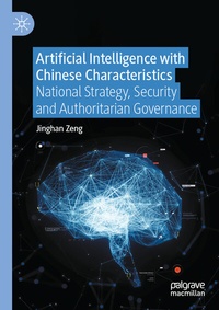 Enlarge image Cover: Artificial Intelligence with Chinese Characteristics - Palgrave Macmillan