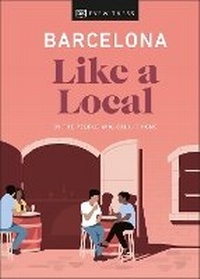Enlarge image Cover: Barcelona Like a Local - DK Travel