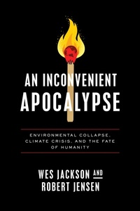 Enlarge image Cover: An Inconvenient Apocalypse - University of Notre Dame Press