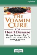 Cover: The Vitamin Cure for Heart Disease (16pt Large Print Edition) - READHOWYOUWANT
