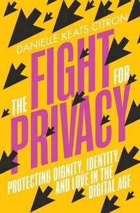 Enlarge image Cover: The Fight for Privacy - WW Norton & Co